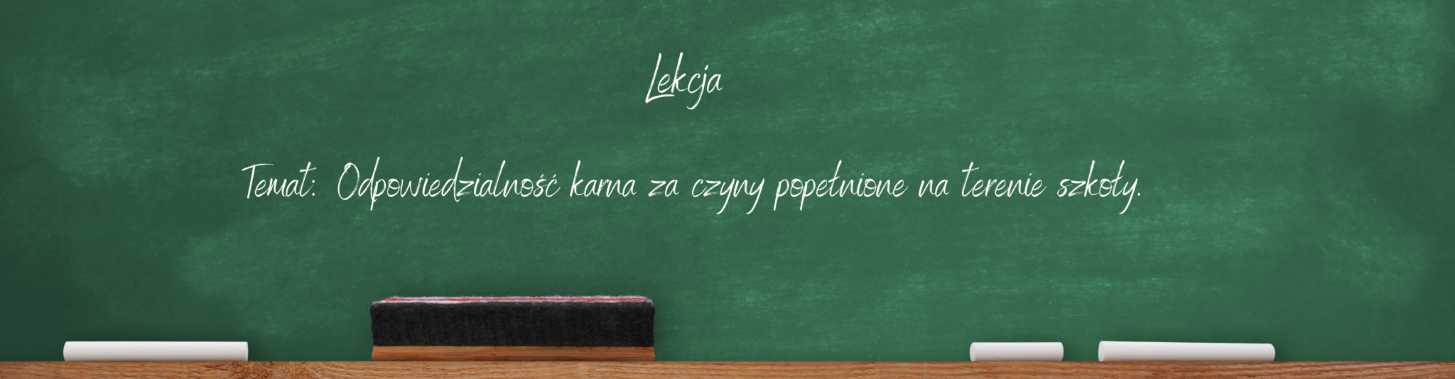 Odpowiedzialność karna uczniów za czyny popełniane na terenie szkoły